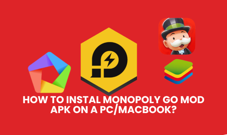 How to Install Monopoly Go MOD APK on a PC/MacBook?